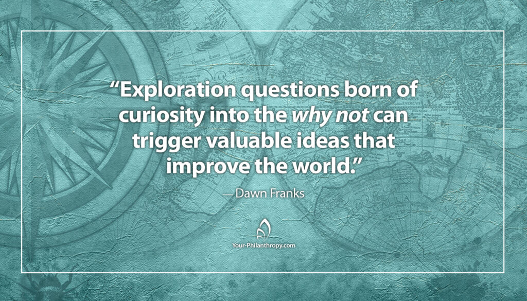 Trigger Curiosity Curiosity Triggers Valuable Ideas - Dawn Franks Strategic Solutions